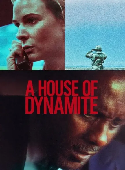 دانلود فیلم خانهای از دینامیت (A House of Dynamite) دوبله