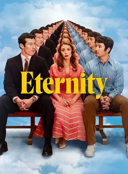 دانلود فیلم ابدیت (Eternity 2025) دوبله اختصاصی
