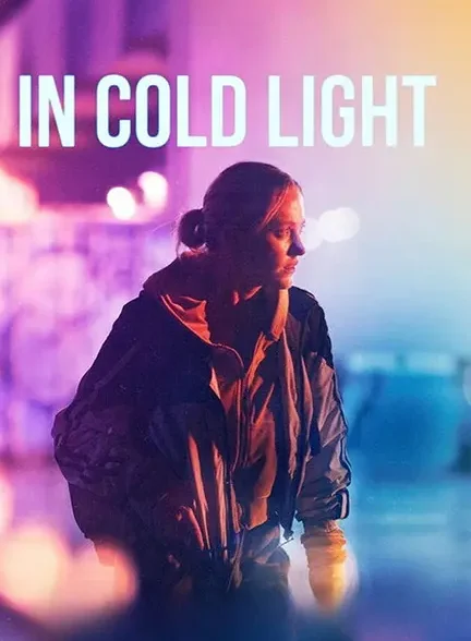 دانلود فیلم نور سرد (In Cold Light 2025) دوبله فارسی